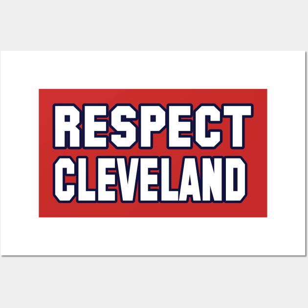 Respect cleveland Wall Art by DODG99